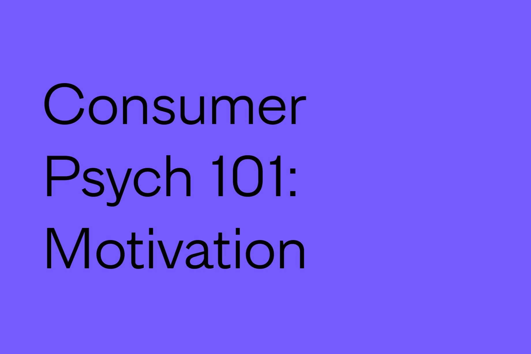 What Is Consumer Motivation Consumer